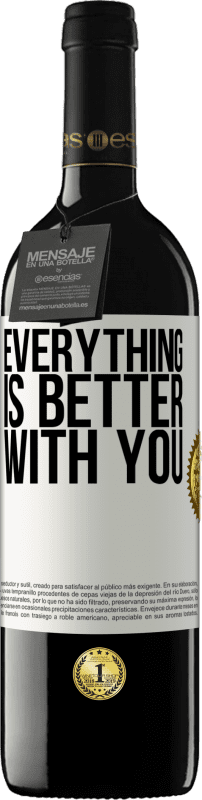 39,95 € | Red Wine RED Edition MBE Reserve Everything is better with you White Label. Customizable label Reserve 12 Months Harvest 2014 Tempranillo