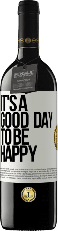 «It's a good day to be happy» RED Edition MBE Reserve