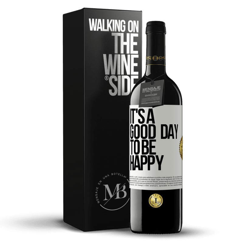 39,95 € Free Shipping | Red Wine RED Edition MBE Reserve It's a good day to be happy White Label. Customizable label Reserve 12 Months Harvest 2014 Tempranillo