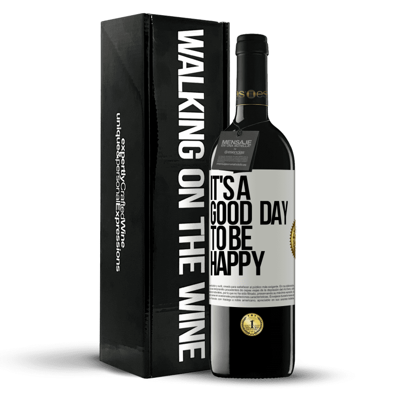 39,95 € Envío gratis | Vino Tinto Edición RED MBE Reserva It's a good day to be happy Etiqueta Blanca. Etiqueta personalizable Reserva 12 Meses Cosecha 2015 Tempranillo