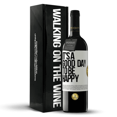 «It's a good day to be happy» Edición RED MBE Reserva