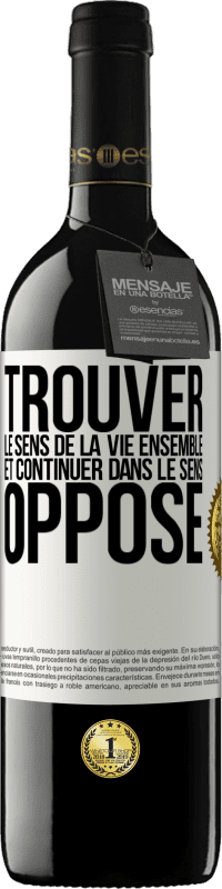 39,95 € | Vin rouge Édition RED MBE Réserve Trouver le sens de la vie ensemble et continuer dans le sens opposé Étiquette Blanche. Étiquette personnalisable Réserve 12 Mois Récolte 2015 Tempranillo