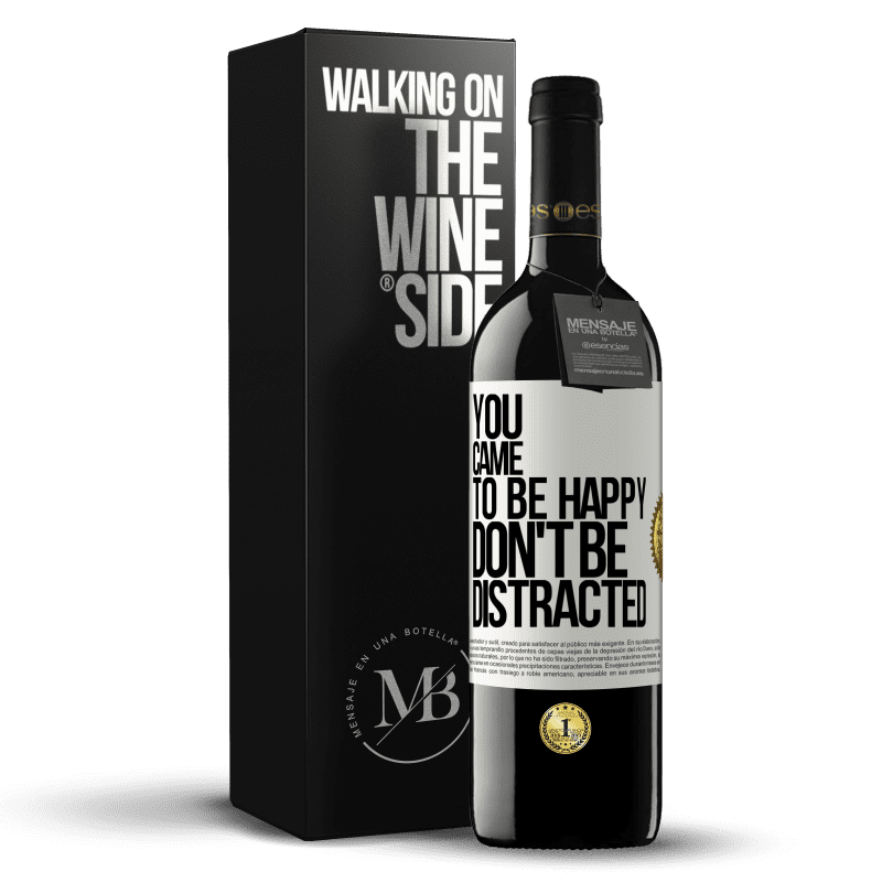 39,95 € Free Shipping | Red Wine RED Edition MBE Reserve You came to be happy, don't be distracted White Label. Customizable label Reserve 12 Months Harvest 2014 Tempranillo