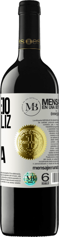 «Você veio a ser feliz, não se distraia» Edição RED MBE Reserva
