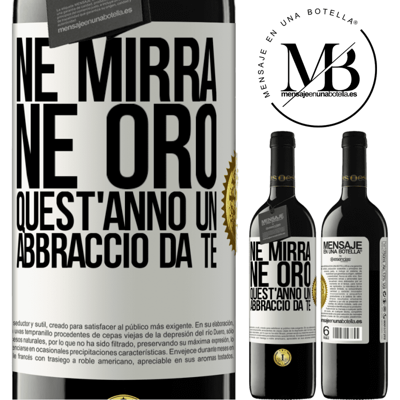 39,95 € Spedizione Gratuita | Vino rosso Edizione RED MBE Riserva Né mirra, né oro. Quest'anno un abbraccio da te Etichetta Bianca. Etichetta personalizzabile Riserva 12 Mesi Raccogliere 2014 Tempranillo