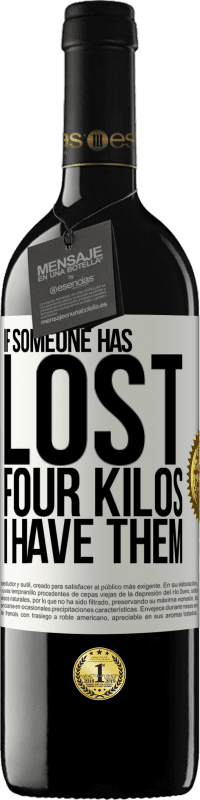 «If someone has lost four kilos. I have them» RED Edition MBE Reserve