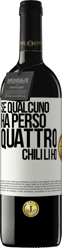 Spedizione Gratuita | Vino rosso Edizione RED MBE Riserva Se qualcuno ha perso quattro chili. Li ho Etichetta Bianca. Etichetta personalizzabile Riserva 12 Mesi Raccogliere 2014 Tempranillo