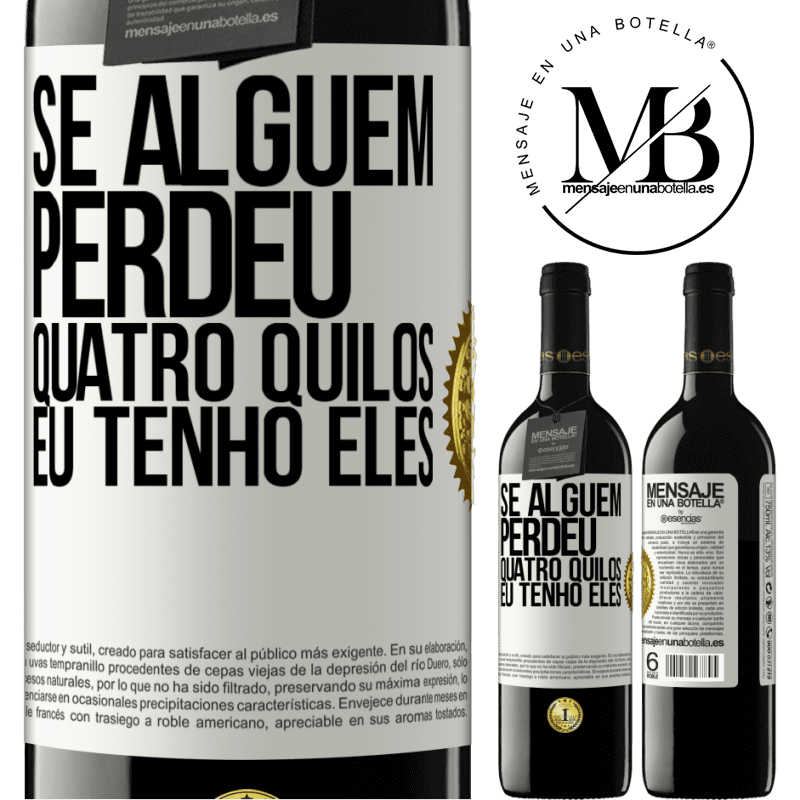 39,95 € Envio grátis | Vinho tinto Edição RED MBE Reserva Se alguém perdeu quatro quilos. Eu tenho eles Etiqueta Branca. Etiqueta personalizável Reserva 12 Meses Colheita 2014 Tempranillo