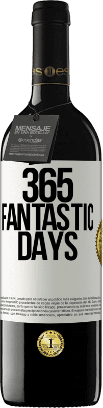 39,95 € | Red Wine RED Edition MBE Reserve 365 fantastic days White Label. Customizable label Reserve 12 Months Harvest 2015 Tempranillo