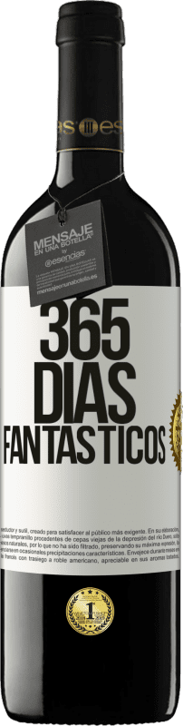 39,95 € | Vino Tinto Edición RED MBE Reserva 365 días fantásticos Etiqueta Blanca. Etiqueta personalizable Reserva 12 Meses Cosecha 2016 Tempranillo
