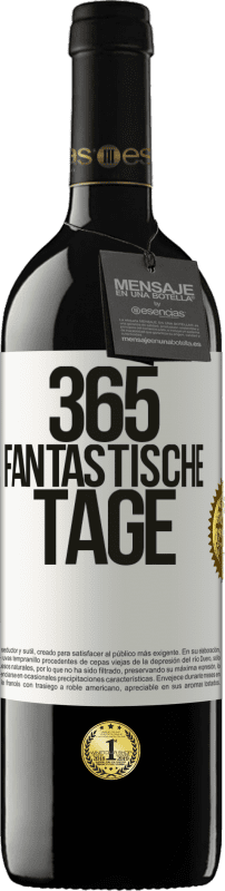 39,95 € | Rotwein RED Ausgabe MBE Reserve 365 fantastische Tage Weißes Etikett. Anpassbares Etikett Reserve 12 Monate Ernte 2014 Tempranillo