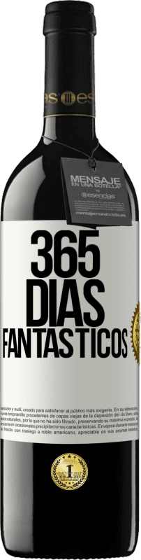 39,95 € | Vinho tinto Edição RED MBE Reserva 365 dias fantásticos Etiqueta Branca. Etiqueta personalizável Reserva 12 Meses Colheita 2016 Tempranillo