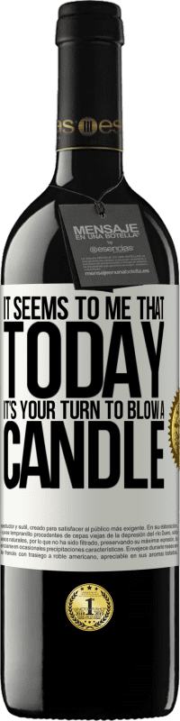 «It seems to me that today, it's your turn to blow a candle» RED Edition MBE Reserve