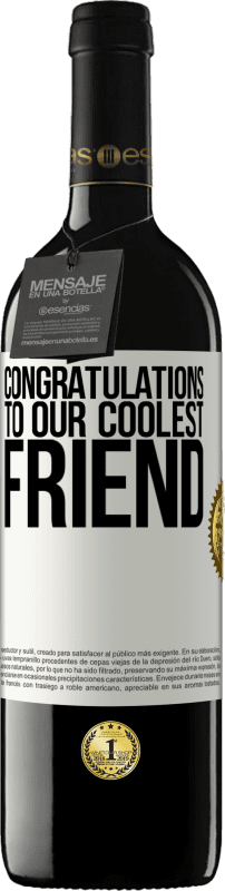 «Congratulations to our coolest friend» RED Edition MBE Reserve