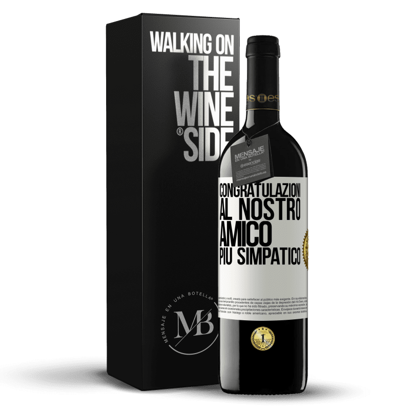 39,95 € Spedizione Gratuita | Vino rosso Edizione RED MBE Riserva Congratulazioni al nostro amico più simpatico Etichetta Bianca. Etichetta personalizzabile Riserva 12 Mesi Raccogliere 2015 Tempranillo