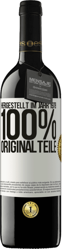 «Hergestellt im Jahr 1978. 100% Originalteile» RED Ausgabe MBE Reserve