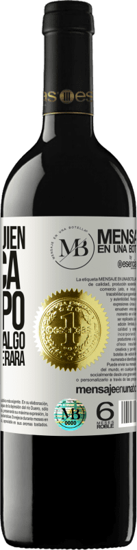 «Valora a quien te dedica su tiempo. Te está dando algo que nunca recuperará» Edición RED MBE Reserva