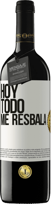 «Hoy todo me resbala» Edición RED MBE Reserva