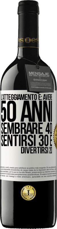 39,95 € Spedizione Gratuita | Vino rosso Edizione RED MBE Riserva L'atteggiamento è: avere 50 anni, sembrare 40, sentirsi 30 e divertirsi 20 Etichetta Bianca. Etichetta personalizzabile Riserva 12 Mesi Raccogliere 2016 Tempranillo
