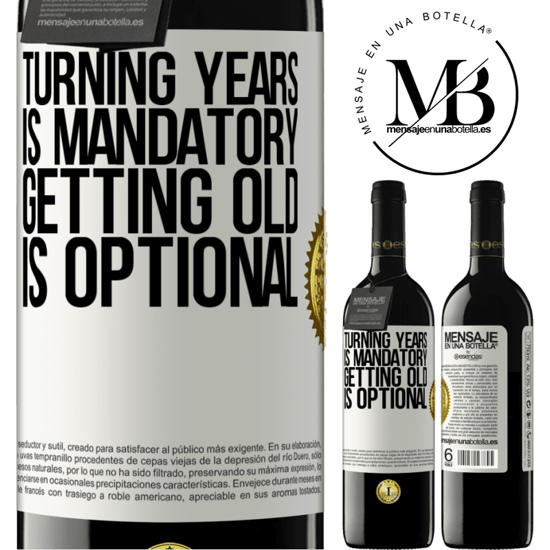 24,95 € Free Shipping | Red Wine RED Edition Crianza 6 Months Turning years is mandatory, getting old is optional White Label. Customizable label Aging in oak barrels 6 Months Harvest 2019 Tempranillo