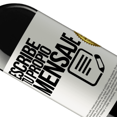 Expresiones Únicas y Personales. «You're the wine that I want» Edición RED MBE Reserva