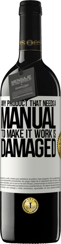 «Any product that needs a manual to make it work is damaged» RED Edition MBE Reserve