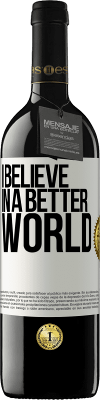 Free Shipping | Red Wine RED Edition MBE Reserve I believe (IN) a better world White Label. Customizable label Reserve 12 Months Harvest 2014 Tempranillo