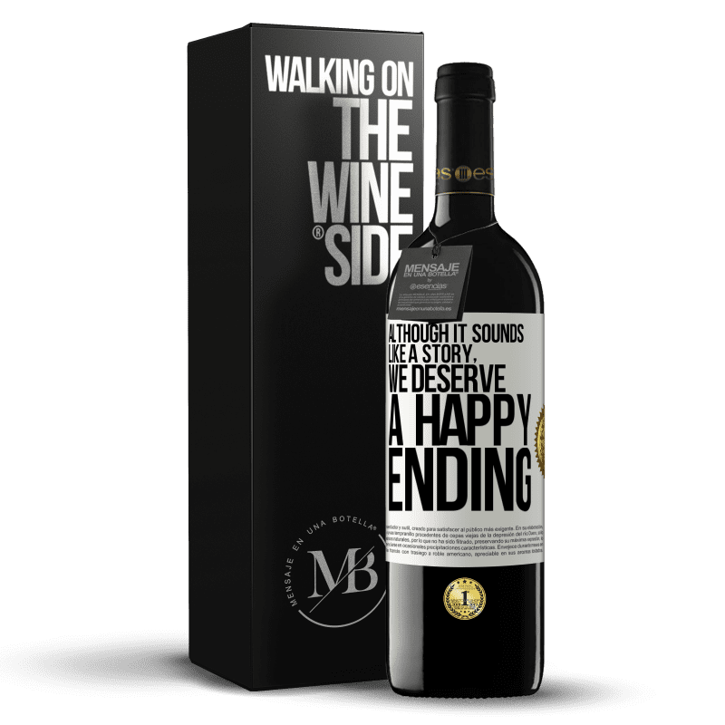 39,95 € Free Shipping | Red Wine RED Edition MBE Reserve Although it sounds like a story, we deserve a happy ending White Label. Customizable label Reserve 12 Months Harvest 2014 Tempranillo