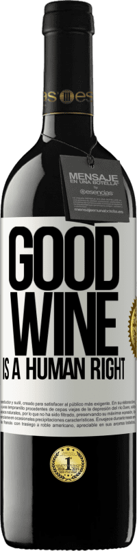 39,95 € Free Shipping | Red Wine RED Edition MBE Reserve Good wine is a human right White Label. Customizable label Reserve 12 Months Harvest 2014 Tempranillo