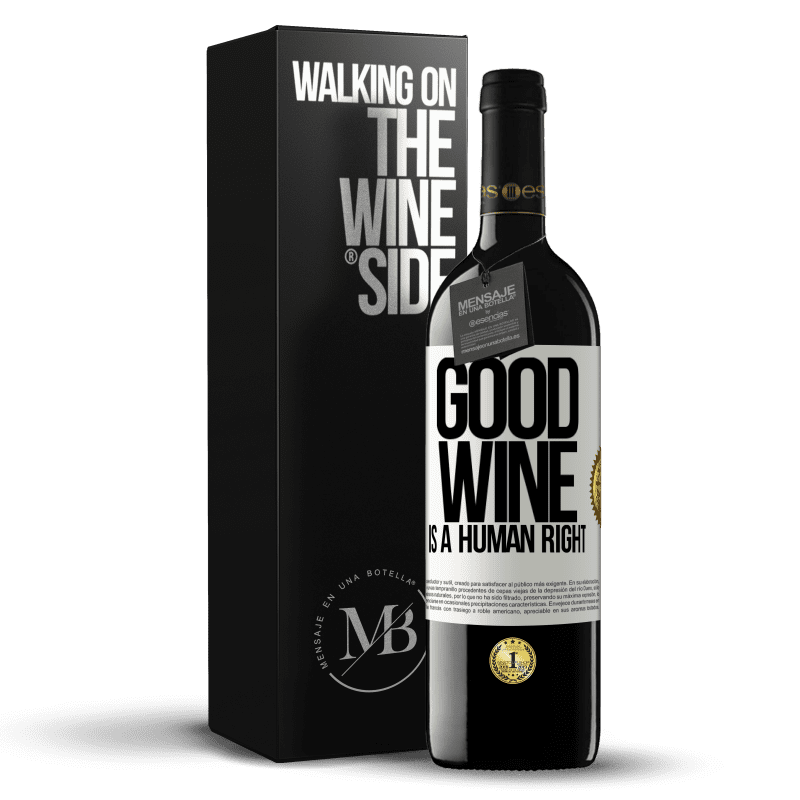 39,95 € Envoi gratuit | Vin rouge Édition RED MBE Réserve Good wine is a human right Étiquette Blanche. Étiquette personnalisable Réserve 12 Mois Récolte 2014 Tempranillo