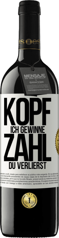 39,95 € Kostenloser Versand | Rotwein RED Ausgabe MBE Reserve Kopf ich gewinne, Zahl du verlierst Weißes Etikett. Anpassbares Etikett Reserve 12 Monate Ernte 2016 Tempranillo