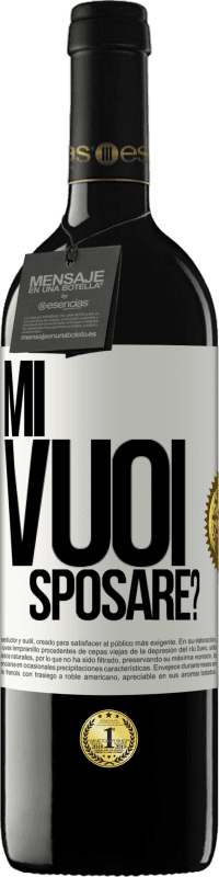 Spedizione Gratuita | Vino rosso Edizione RED MBE Riserva Mi vuoi sposare? Etichetta Bianca. Etichetta personalizzabile Riserva 12 Mesi Raccogliere 2014 Tempranillo