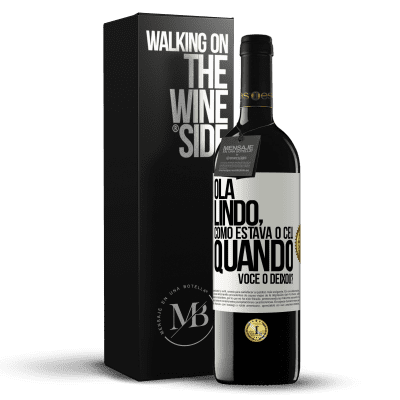 «Olá lindo, como estava o céu quando você o deixou?» Edição RED MBE Reserva