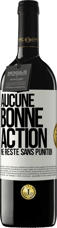 Envoi gratuit | Vin rouge Édition RED MBE Réserve Aucune bonne action ne reste sans punition Étiquette Blanche. Étiquette personnalisable Réserve 12 Mois Récolte 2014 Tempranillo