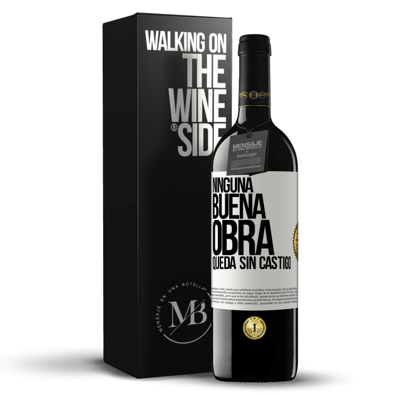 39,95 € Envío gratis | Vino Tinto Edición RED MBE Reserva Ninguna buena obra queda sin castigo Etiqueta Blanca. Etiqueta personalizable Reserva 12 Meses Cosecha 2014 Tempranillo