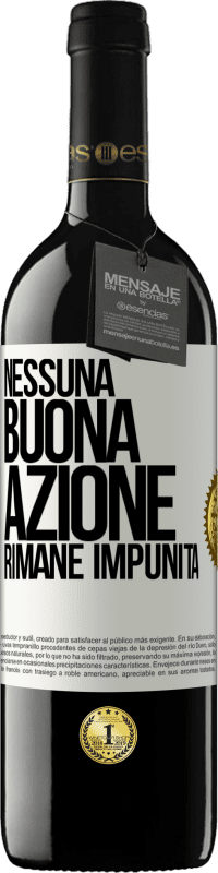 Spedizione Gratuita | Vino rosso Edizione RED MBE Riserva Nessuna buona azione rimane impunita Etichetta Bianca. Etichetta personalizzabile Riserva 12 Mesi Raccogliere 2014 Tempranillo