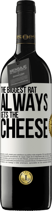 Free Shipping | Red Wine RED Edition MBE Reserve The biggest rat always gets the cheese White Label. Customizable label Reserve 12 Months Harvest 2014 Tempranillo