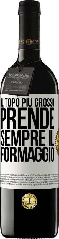 Spedizione Gratuita | Vino rosso Edizione RED MBE Riserva Il topo più grosso prende sempre il formaggio Etichetta Bianca. Etichetta personalizzabile Riserva 12 Mesi Raccogliere 2014 Tempranillo