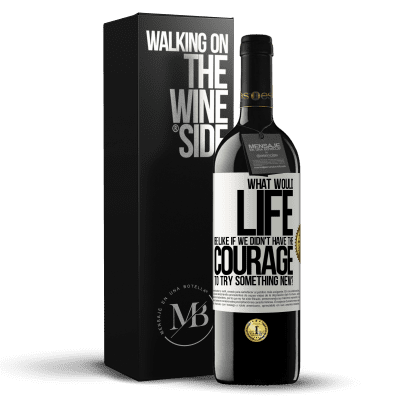 «What would life be like if we didn't have the courage to try something new?» RED Edition MBE Reserve