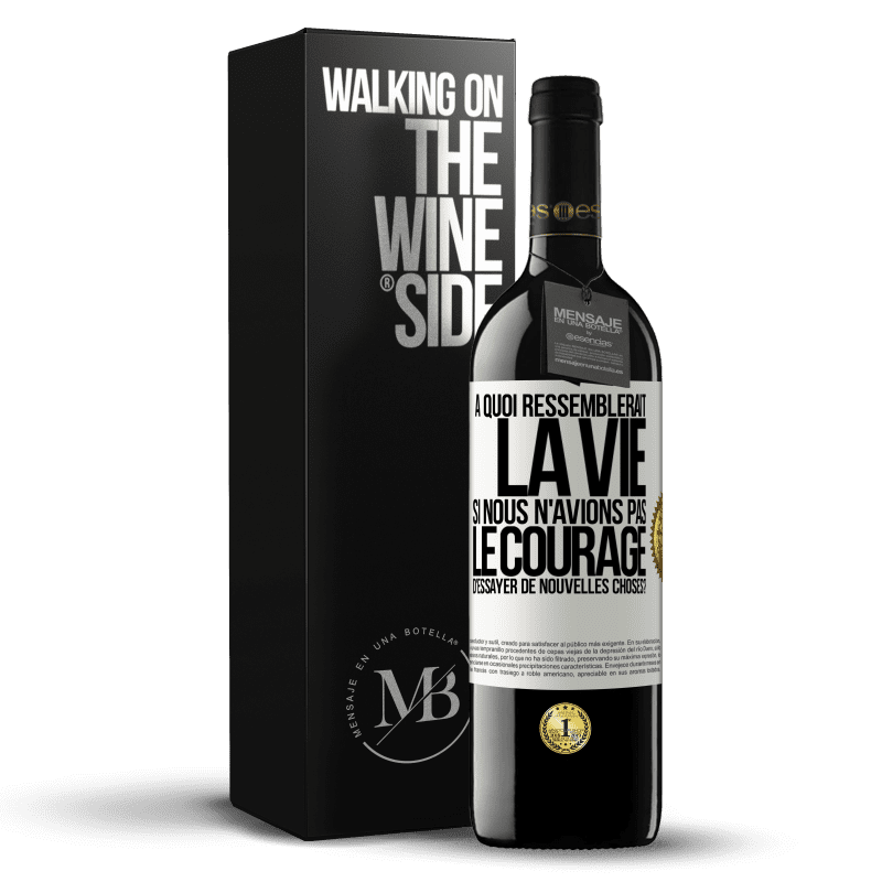 39,95 € Envoi gratuit | Vin rouge Édition RED MBE Réserve À quoi ressemblerait la vie si nous n'avions pas le courage d'essayer de nouvelles choses? Étiquette Blanche. Étiquette personnalisable Réserve 12 Mois Récolte 2016 Tempranillo