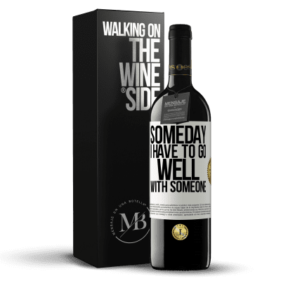 «Someday I have to go well with someone» RED Edition MBE Reserve