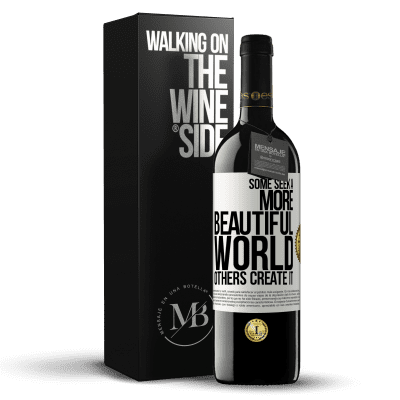 «Some seek a more beautiful world, others create it» RED Edition MBE Reserve