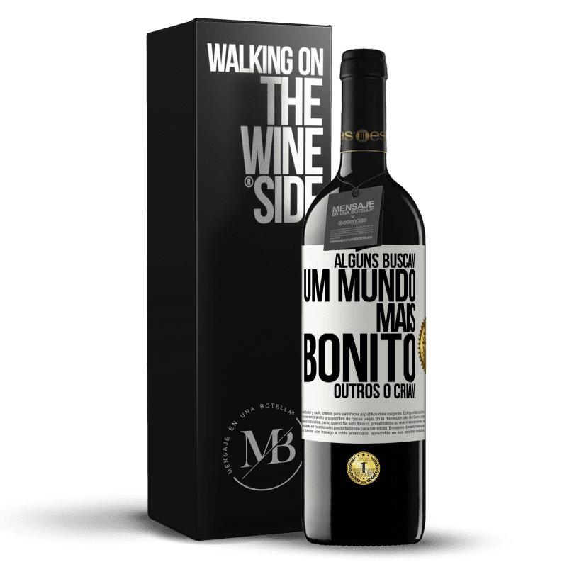 39,95 € Envio grátis | Vinho tinto Edição RED MBE Reserva Alguns buscam um mundo mais bonito, outros o criam Etiqueta Branca. Etiqueta personalizável Reserva 12 Meses Colheita 2014 Tempranillo