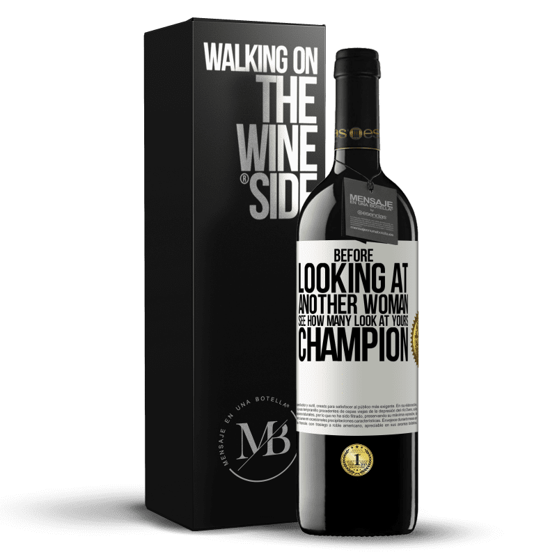 39,95 € Free Shipping | Red Wine RED Edition MBE Reserve Before looking at another woman, see how many look at yours, champion White Label. Customizable label Reserve 12 Months Harvest 2014 Tempranillo