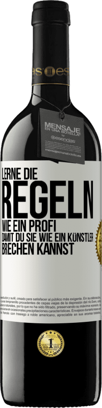 39,95 € | Rotwein RED Ausgabe MBE Reserve Lerne die Regeln wie ein Profi, damit du sie wie ein Künstler brechen kannst Weißes Etikett. Anpassbares Etikett Reserve 12 Monate Ernte 2015 Tempranillo