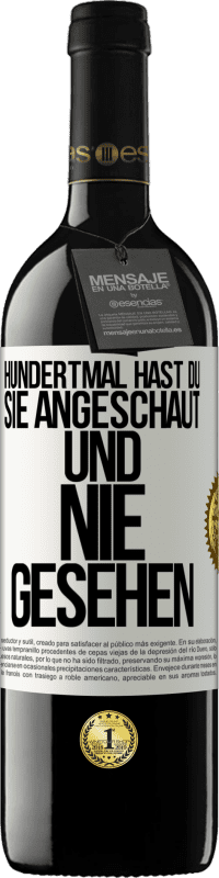 39,95 € Kostenloser Versand | Rotwein RED Ausgabe MBE Reserve Hundertmal hast du sie angeschaut und nie gesehen Weißes Etikett. Anpassbares Etikett Reserve 12 Monate Ernte 2016 Tempranillo