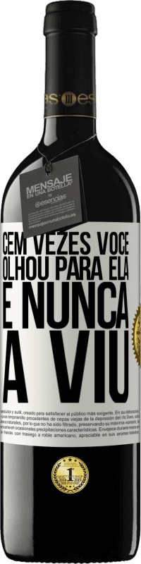 39,95 € Envio grátis | Vinho tinto Edição RED MBE Reserva Cem vezes você olhou para ela e nunca a viu Etiqueta Branca. Etiqueta personalizável Reserva 12 Meses Colheita 2016 Tempranillo