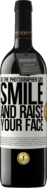 Free Shipping | Red Wine RED Edition MBE Reserve As the photographer says, smile and raise your face White Label. Customizable label Reserve 12 Months Harvest 2014 Tempranillo