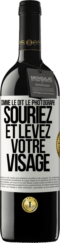 Envoi gratuit | Vin rouge Édition RED MBE Réserve Comme le dit le photographe, souriez et levez votre visage Étiquette Blanche. Étiquette personnalisable Réserve 12 Mois Récolte 2014 Tempranillo