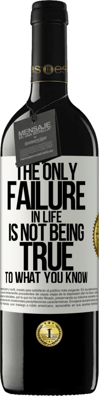 39,95 € 免费送货 | 红酒 RED版 MBE 预订 生活中唯一的失败不是对你所知道的真实 白标. 可自定义的标签 预订 12 个月 收成 2016 Tempranillo